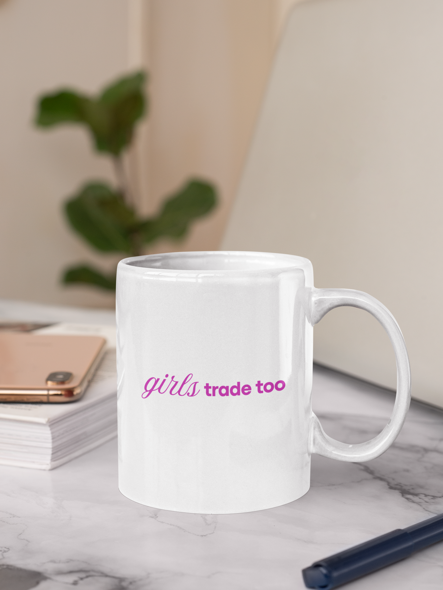 Girls Trade Too Mug | Day Trading for Women