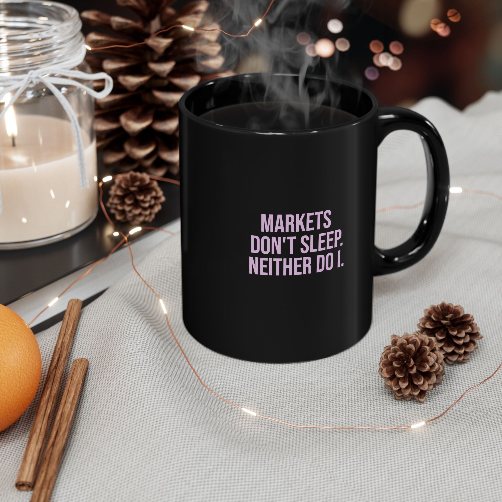Markets Don't Sleep Mug | Black Coffee Mug for Traders