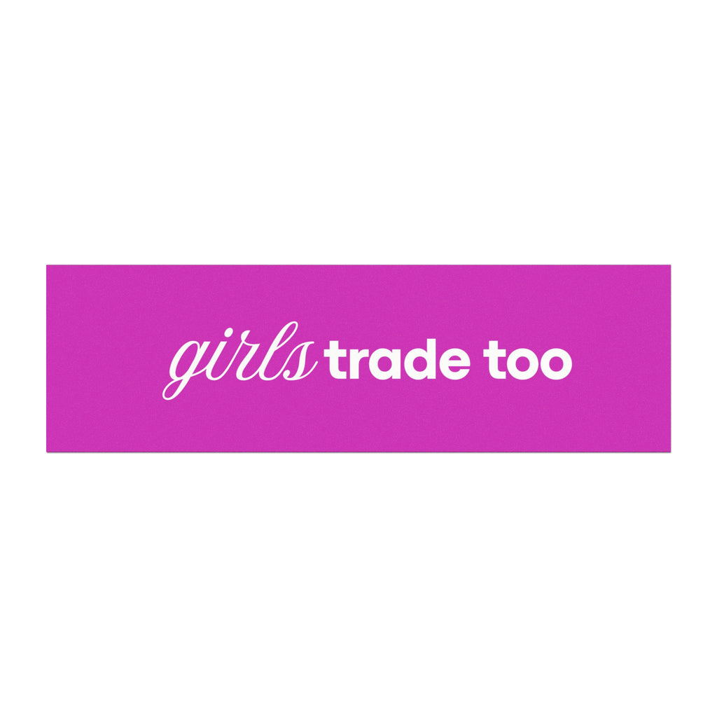 Girls Trade Too Car Magnet — Pink Bumper Magnet